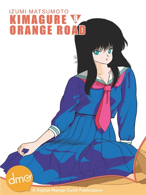 Title details for Kimagure Orange Road, Volume 9 by Izumi Matsumoto - Available